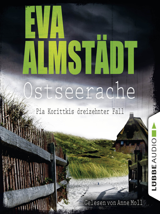 Title details for Ostseerache--Pia Korittkis dreizehnter Fall--Kommissarin Pia Korittki 13 by Eva Almstädt - Wait list